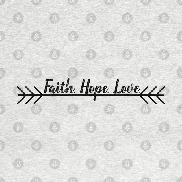 Faith Hope Love - Christian by ChristianShirtsStudios